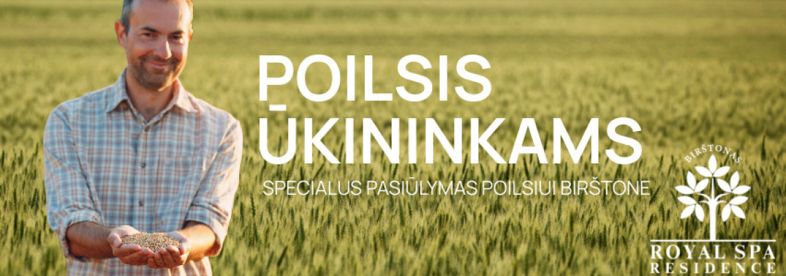 POILSIS ŪKININKAMS